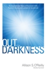 Image for Out of the Darkness: An Inspirational Story of Survival in the Face of Stroke and Locked-in Syndrome