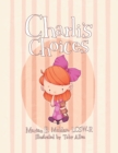 Image for Charli&#39;S Choices