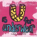 Image for U Is for Underwear