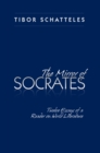 Image for Mirror of Socrates: Twelve Essays of a Reader On World Literature