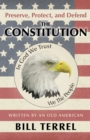 Image for Preserve, Protect, and Defend the Constitution: Written by an Old American