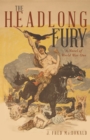 Image for Headlong Fury: A Novel of World War One