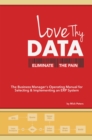 Image for Love Thy Data: &amp; Eliminate the Pain