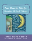 Image for Zoe Bowie Sings, Despite All Sad Things
