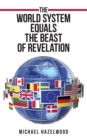 Image for World System Equals the Beast of Revelation