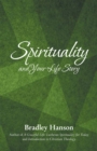 Image for Spirituality and Your Life Story
