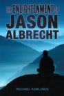 Image for Enlightenment of Jason Albrecht