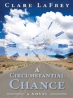 Image for Circumstantial Chance: A Novel