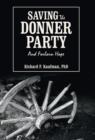 Image for Saving the Donner Party : And Forlorn Hope