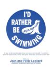 Image for I&#39;d Rather Be Swimming!