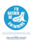 Image for I&#39;D Rather Be Swimming!