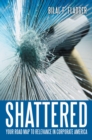 Image for Shattered: Your Road Map to Relevance in Corporate America