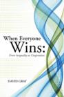 Image for When Everyone Wins : From Inequality to Cooperation