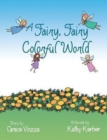 Image for A Fairy, Fairy Colorful World