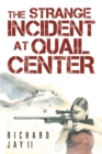 Image for Strange Incident at Quail Center