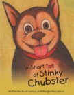 Image for Short Tale of Stinky Chubster