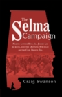 Image for Selma Campaign: Martin Luther King Jr., Jimmie Lee Jackson, and the Defining Struggle of the Civil Rights Era