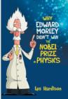 Image for Why Edward Morley Didn&#39;t Win the Nobel Prize in Physics