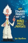 Image for Why Edward Morley Didn&#39;T Win the Nobel Prize in Physics