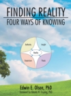 Image for Finding Reality: Four Ways of Knowing.