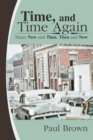 Image for Time, and Time Again: Times Now and Then, Then and Now