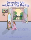 Image for Growing up Without My Daddy.