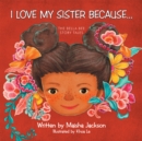 Image for I Love My Sister Because..: The Bella Bee Story Tales