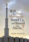Image for Will the Real Mormons Stand Up and Sound the Alarm?
