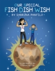 Image for Our Special Fish Dish Wish.