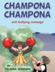 Image for Champona Champona : anti bullying message