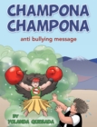 Image for Champona Champona: Anti Bullying Message