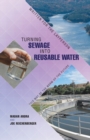 Image for Turning Sewage into Reusable Water : Written for the Layperson