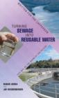 Image for Turning Sewage into Reusable Water : Written for the Layperson