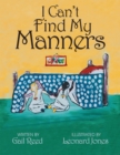 Image for I Can&#39;T Find My Manners