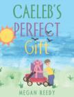 Image for Caeleb&#39;s Perfect Gift