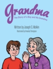 Image for Grandma: The Story of a Boy and His Grandma.
