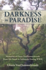 Image for Darkness in Paradise: Memories of Onno Vandemmeltraadt from His Youth in Indonesia During Wwii