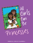 Image for All Girls Can Be Princesses