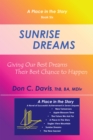 Image for Sunrise Dreams: Giving Our Best Dreams Their Best Chance to Happen