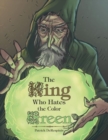 Image for The King Who Hates the Color Green