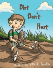 Image for Dirt Don&#39;T Hurt