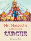 Image for Mr. Mustache Goes to the Circus