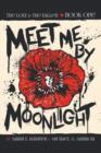Image for Meet Me by Moonlight : The Lost &amp; The Fallen: Book One