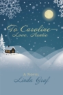 Image for To Caroline-Love, Auntie: A Novel
