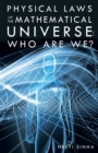Image for Physical Laws of the Mathematical Universe: Who Are We?