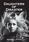 Image for Daughters of Disaster : Generation 2, Book 1