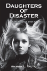 Image for Daughters of Disaster: Generation 2, Book 1
