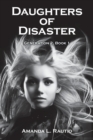 Image for Daughters of Disaster : Generation 2, Book 1