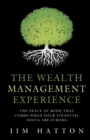 Image for Wealth Management Experience: The Peace of Mind That Comes When Your Financial Roots Are Strong