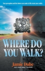 Image for Where Do You Walk?